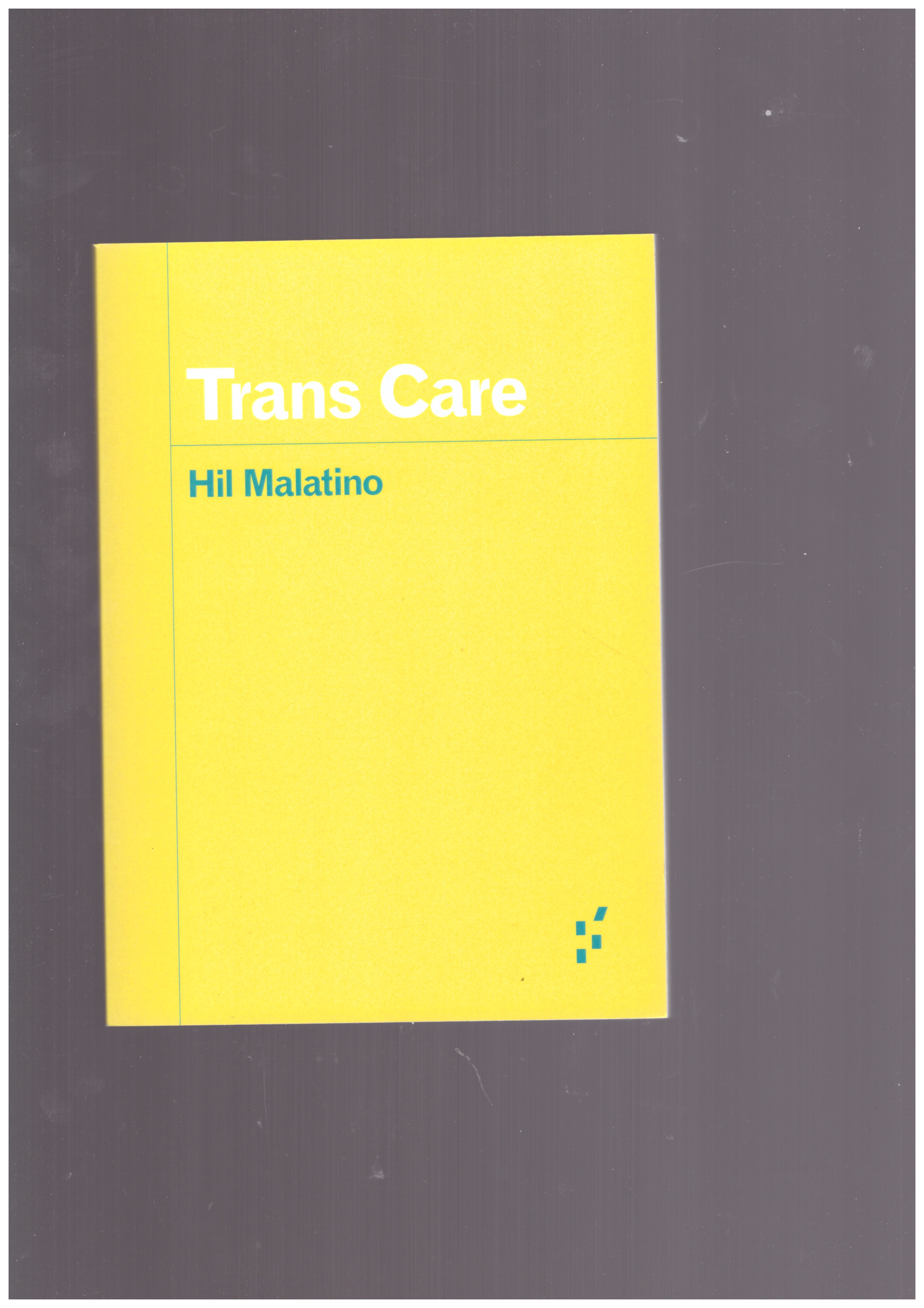 MALATINO, Hil - Trans Care